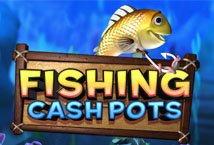 Fishing Cash Pots slot